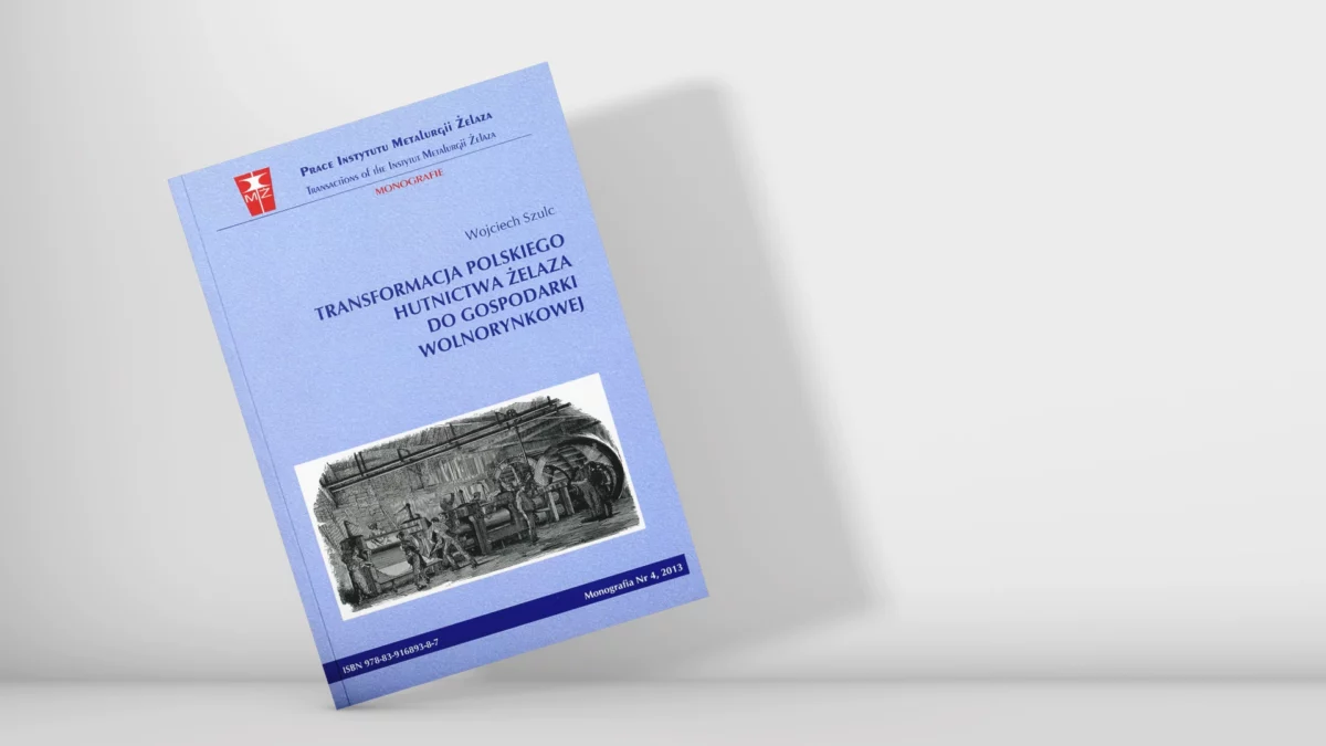 Transformacja polskiego hutnictwa żelaza do gospodarki wolnorynkowej