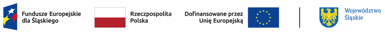 Logo Fundusze Europejskie dla Śląskiego, flaga Polski, flaga UE, godło Województwa Śląskiego