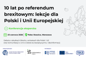 10 lat po referendum brexitowym lekcje dla Polski i Unii Europejskiej