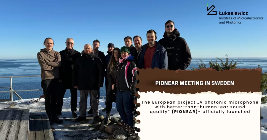 Plakat informacyjny ze zdjęciem oraz tekstem "pionear meeting in sweden the uropean project "a photonic microphone with better-than-human-ear sound quality" (pionear) - official launched"
